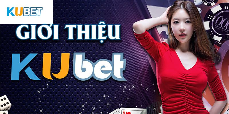 Giới thiệu Kubet